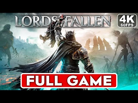 LORDS OF THE FALLEN Gameplay Walkthrough FULL GAME [4K 60FPS PC ULTRA] - No Commentary