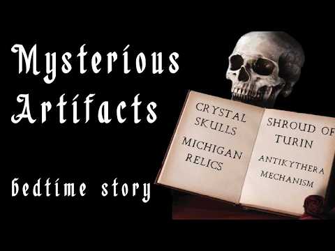 Crystal Skulls and Other Out-of-Place Artifacts (Bedtime Story for Sleep, ASMR)