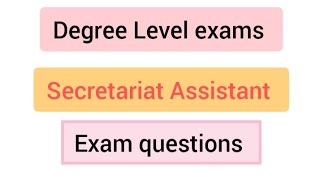 Secretariat Assistant /Exam questions /Degree level prelims