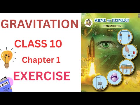 GRAVITATION CLASS 10 SCIENCE AND TECHNOLOGY Part 1 chapter 1 exercise solutions