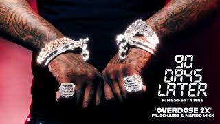 Finesse2Tymes - Overdose 2X (feat. 2 Chainz & Nardo Wick) [Official Audio]