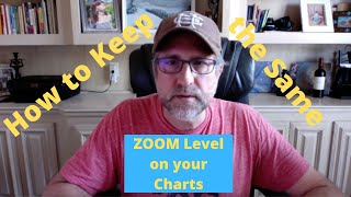 Tip on ThinkorSwim TOS - How to keep the same Zoom Level