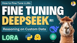 Deepseek R1 Fine Tuning [ How to Fine Tune LLM ] Parameter Efficient Fine Tuning LORA Unsloth Ollama