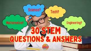 STEM Quiz Questions and Answers 7-FEB