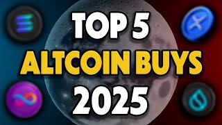 TOP 5 ALT COINS SET TO EXPLODE in 2025 🚀 Best Cryptocurrency Investments (RIGHT NOW)