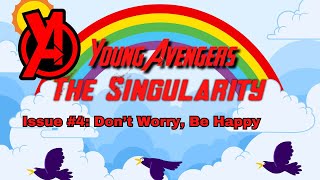 Young Avengers: The Singularity. Issue #4: Don't Worry, Be Happy #mmrpg #marvelmultiverserpg