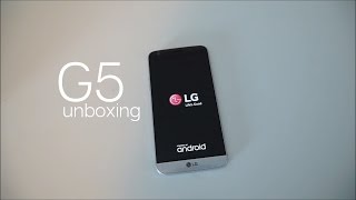 LG G5 - A Quick Unboxing - Initial Impressions