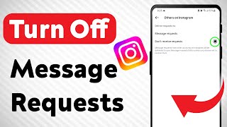 How To Turn Off Message Requests On Instagram (Updated)