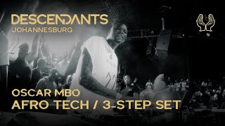 OSCAR MBO Afro Tech / 3 Step DJ Set Live From DESCENDANTS Johannesburg