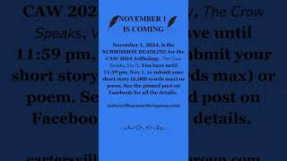 November 1 is coming soon! Deadline to contribute to the CAW 2024 Anthology, The Crow Speaks Vol II.