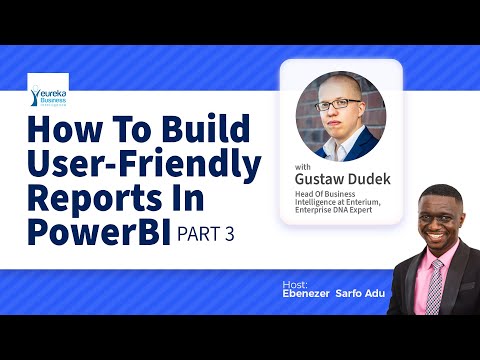 PowerBI Guru Series E19 - How To Build User-Friendly Reports In PowerBI Part 3 - With Gustaw Dudek