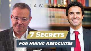 7 Secrets to Hiring Associates | Greg Garman | LAWCLERK