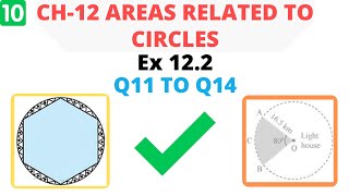 Ex 12.2 (Q.11 to Q.14) Areas Related To Circles || NCERT Class 10 Maths