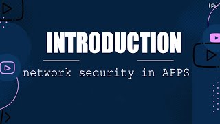 Network Security for Mobile Apps Development