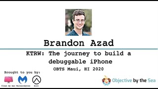 OBTS v3.0: "KTRW: The journey to build a debuggable iPhone" - Brandon Azar