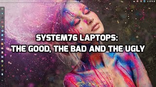 System76 laptops: the good, the bad and the ugly