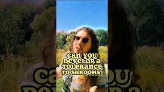 Can you develop a tolerance to shrooms? #shrooms #psychedelic