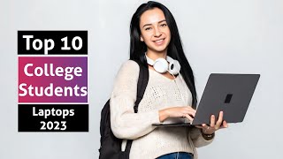Top 10 Best College Students Laptops 2023