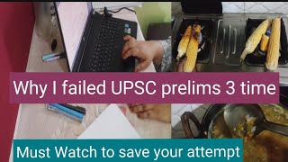 Why I failed UPSC 3 Time|| Must Watch to save your attempt #upsc #vlog #viral