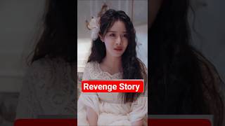 Revenge Story #shorts #trending #cdrama #revengestory