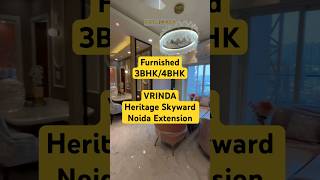 Furnished 3BHK/4BHK Flats in Heritage Skyward  located in Noida Extension #3bhkinnoidaextension