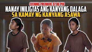 NANAY,INILIGTAS ANG ANAK NA DALAGA SA ASAWA NITONG MAY MASAMANG BALAK