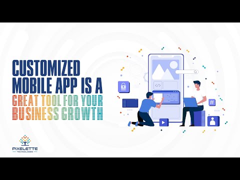 Customized mobile app is a great tool for your business growth | Watch to learn how it benefits you