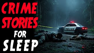 Chilling True Crime Stories with Rain Sounds | Unsolved Mysteries to Help You Sleep - Vol 7