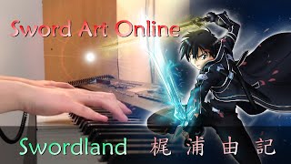 【Sword Art Online OST/刀劍神域 OST】「 Swordland-梶浦由記」Piano Cover By Yu Lun