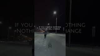 If you change nothing, nothing will change  #focusonyourself #motivation #shorts