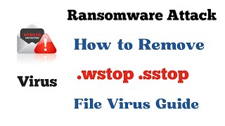 WSTOP Ransomware Decryption and Recovery Guide | .wstop, sstop ransomware decryptor live action