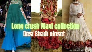 The Desi Shadi closet || Maxi collection || crush fabric || @NidzKashif38
