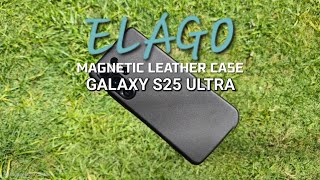 Samsung S25 Ultra Case Review: Elago Magnetic Leather Case