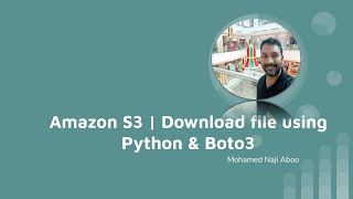 AWS S3 bucket | download file using python programming language and boto3