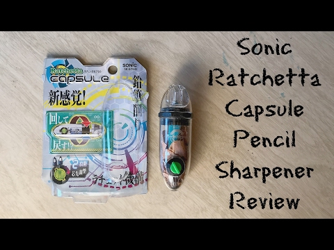 Sonic Ratchetta Capsule Pencil Sharpener Review