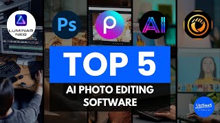 Top 5 AI Photo Editing Software You Need to Try in 2024!