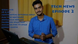 Tech News #2- Mi 6, mac free software, S8 & S8+ launched and price, instagram offline