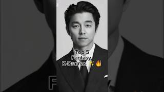 Top 5 Fantasy K-Dramas That Took Us to Another World ✨🔥#FantasyKdrama#kdramaKdramaMagic#shorts