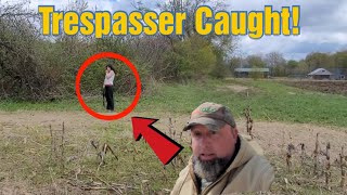 TRESPASSER Caught on Video!