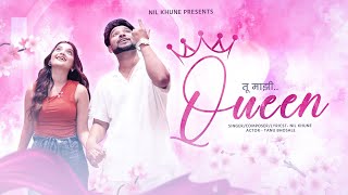 Nil khune - Tu Mazi Queen feat . Tanu Bhosle Marathi song official song.