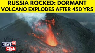 Watch: Russian Volcano Erupts For The First Time In 600 Years | Krasheninnikov Volcano | N18G