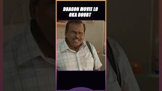Doubt About Father Character In Dragon Movie | Pradeep Ranganathan | Infini Feed