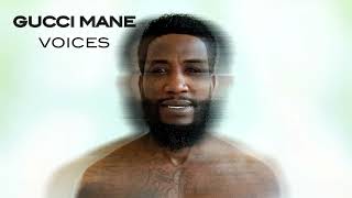 Gucci Mane - Voices [Official Audio]