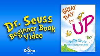 @DrSeuss - Great Day For Up! (Dr. Seuss Beginner Book Video)