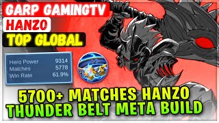 5700+ Matches Hanzo Thunder Belt Meta Build [ Top Global Hanzo ] Garp GamingTV Mobile Legends Build