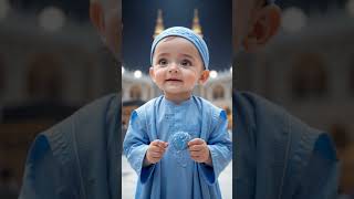 Cute Baby 🥰 Reciting Surah😍 #MakkahMoments#HolyVibes#KaabaView#IslamicBaby#MakkahBaby#SpiritualChild