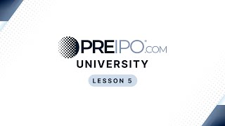 Lesson 5 Pre-IPO Investment Ecosystem | PreIPO® Corporation