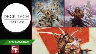 Deck Tech For Fun! - 02: GW Samurai