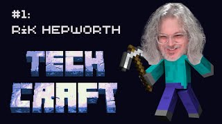 Azure MVP Rik Hepworth Plays Minecraft and Talks About Tech Careers | TechCraft