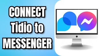 How to CONNECT Tidio to MESSENGER